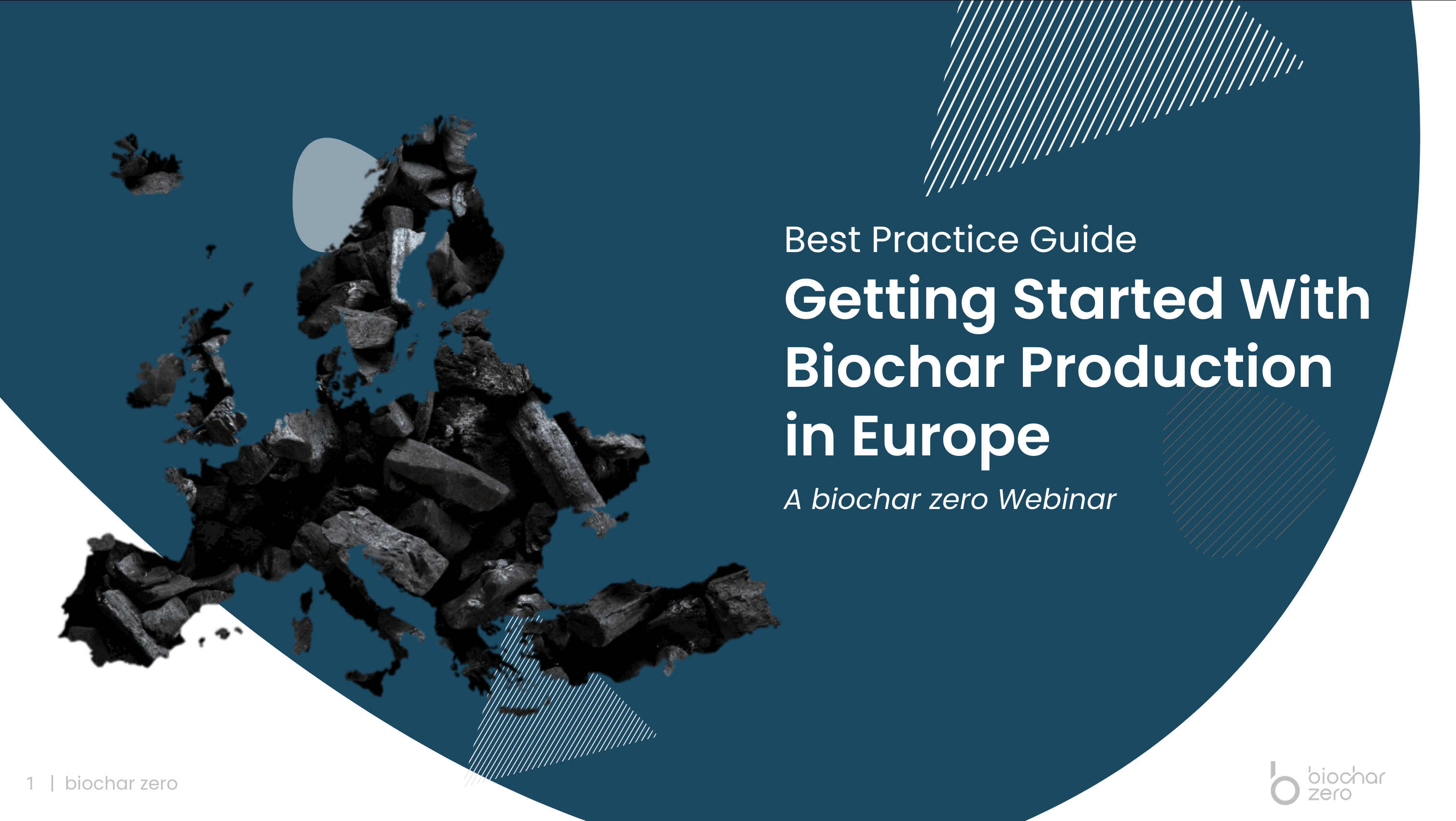 Screenshot title slide - Best Practice Guide: Getting Started With Biochar Production in Europe. A biochar zero Webinar